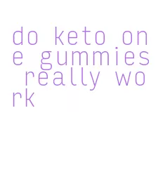 do keto one gummies really work