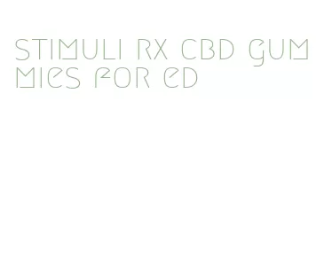 stimuli rx cbd gummies for ed