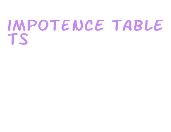 impotence tablets