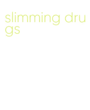 slimming drugs