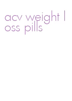 acv weight loss pills