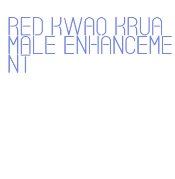 red kwao krua male enhancement