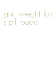 gnc weight loss pill packs