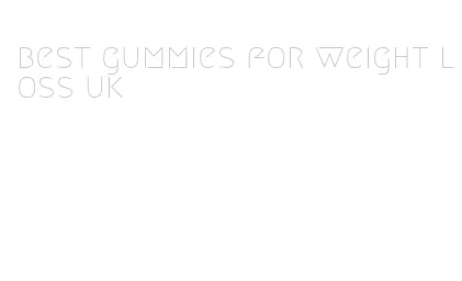 best gummies for weight loss uk