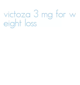 victoza 3 mg for weight loss