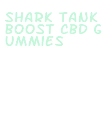 shark tank boost cbd gummies