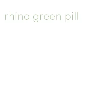 rhino green pill