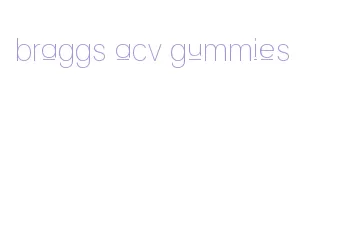 braggs acv gummies