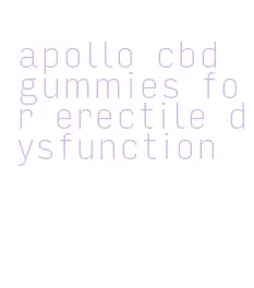 apollo cbd gummies for erectile dysfunction