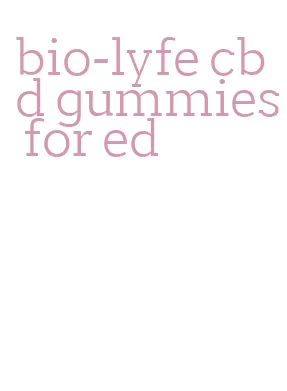 bio-lyfe cbd gummies for ed