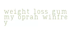 weight loss gummy oprah winfrey