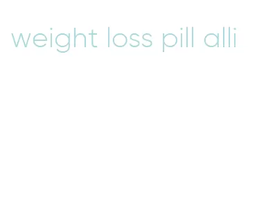 weight loss pill alli