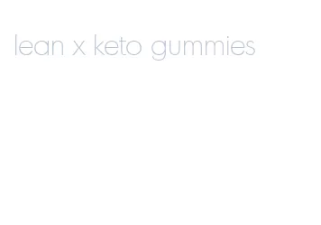 lean x keto gummies