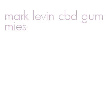 mark levin cbd gummies