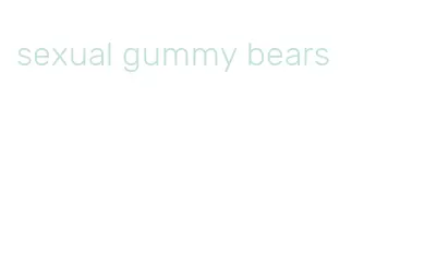 sexual gummy bears