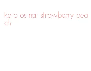 keto os nat strawberry peach