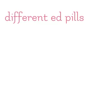 different ed pills