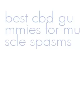 best cbd gummies for muscle spasms