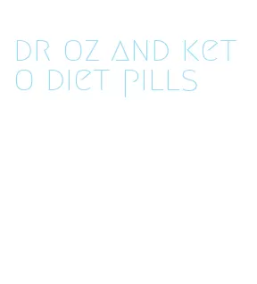 dr oz and keto diet pills