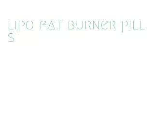 lipo fat burner pills