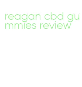 reagan cbd gummies review