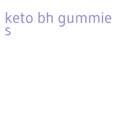 keto bh gummies