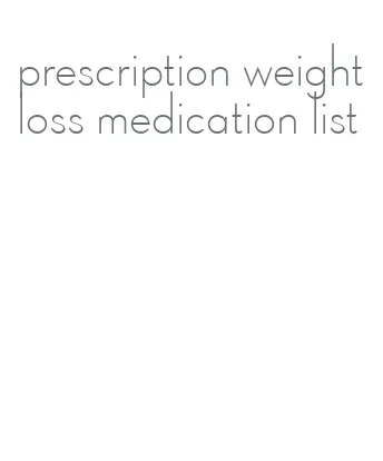 prescription weight loss medication list