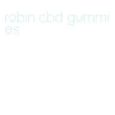 robin cbd gummies