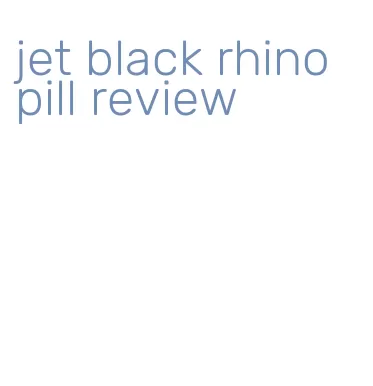 jet black rhino pill review