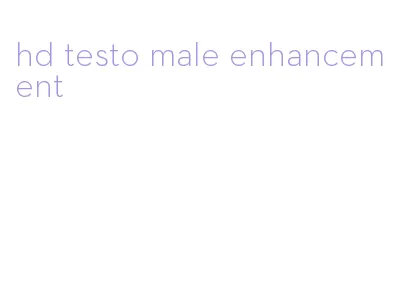 hd testo male enhancement