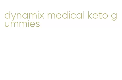 dynamix medical keto gummies