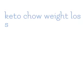 keto chow weight loss