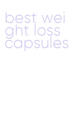 best weight loss capsules