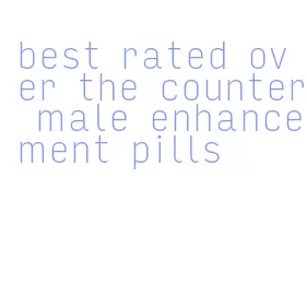 best rated over the counter male enhancement pills