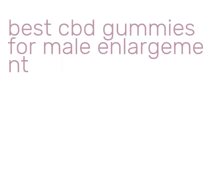 best cbd gummies for male enlargement