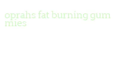 oprahs fat burning gummies