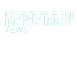 extenze male enhancement drink reviews