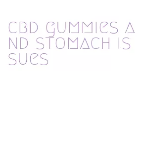 cbd gummies and stomach issues