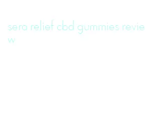 sera relief cbd gummies review