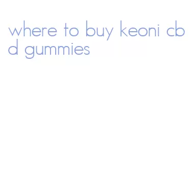 where to buy keoni cbd gummies