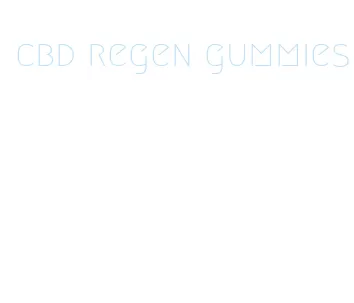 cbd regen gummies