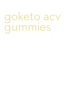 goketo acv gummies