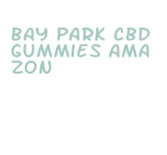 bay park cbd gummies amazon