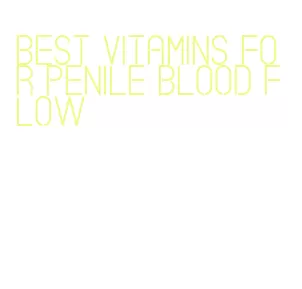 best vitamins for penile blood flow