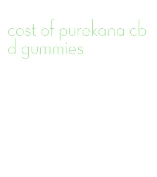 cost of purekana cbd gummies