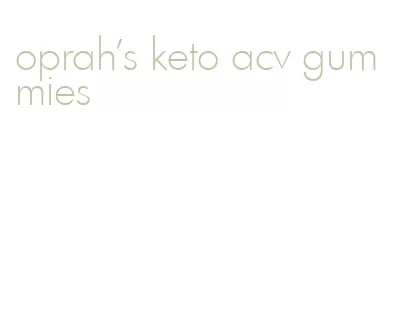 oprah's keto acv gummies