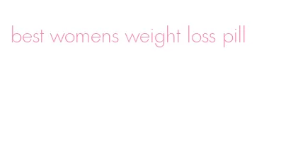 best womens weight loss pill