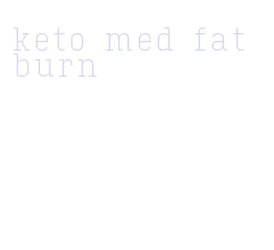 keto med fat burn