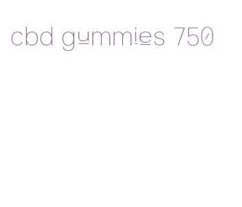 cbd gummies 750