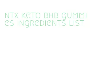 ntx keto bhb gummies ingredients list